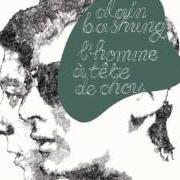 The lyrics MA LOU MARILOU of ALAIN BASHUNG is also present in the album L'homme à tête de chou (2011)