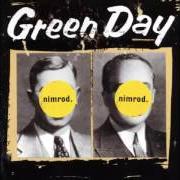 The lyrics NICE GUYS FINISH LAST of GREEN DAY is also present in the album Nimrod (1997)