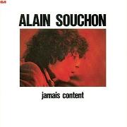 The lyrics LE P'TIT CHANTEUR of ALAIN SOUCHON is also present in the album Jamais content (1977)