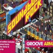The lyrics THE THINGS WE COULD SHARE of GROOVE ARMADA is also present in the album Soundboy rock (2007)