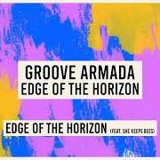 The lyrics EDGE OF THE HORIZON of GROOVE ARMADA is also present in the album Edge of the horizon (2020)