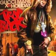 The lyrics DRINK IT STRAIGHT of GUCCI MANE is also present in the album Back to the traphouse (2007)