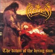The lyrics THE TALE OF A NOCTURNAL EMPRESS of HADES ALMIGHTY is also present in the album The dawn of the dying sun (1997)