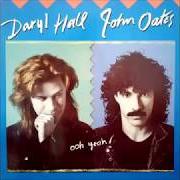 The lyrics TALKING ALL NIGHT of HALL & OATES is also present in the album Ooh yeah! (1988)