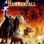 The lyrics HAMMERFALL of HAMMERFALL is also present in the album One crimson night (2003)