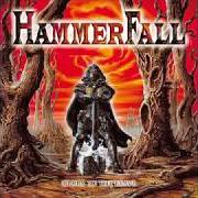 The lyrics HAMMERFALL of HAMMERFALL is also present in the album Glory to the brave (1997)