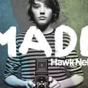 The lyrics MADE of HAWK NELSON is also present in the album Made (2013)