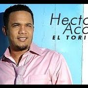 The lyrics ME VIO LLORAR of HECTOR ACOSTA is also present in the album Simplemente... el torito (2009)