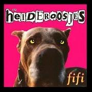 The lyrics I CAN'T CHANGE THE WORLD of DE HEIDEROOSJES is also present in the album Fifi (1996)