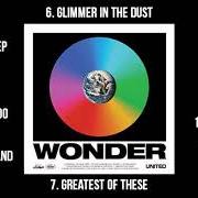 The lyrics GLIMMER IN THE DUST of HILLSONG UNITED is also present in the album Wonder (2017)