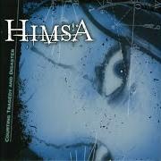 The lyrics DOMINION of HIMSA is also present in the album Courting tragedy and disaster (2003)