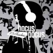 The lyrics ONANDON, PT. 2 of HOCUS POCUS is also present in the album 73 touches (2005)