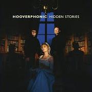 The lyrics ONE BIG LIE of HOOVERPHONIC is also present in the album Hidden stories (2021)