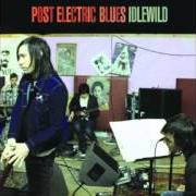 The lyrics NO WISER of IDLEWILD is also present in the album Post electric blues (2010)