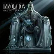 The lyrics INTRO of IMMOLATION is also present in the album Majesty and decay (2010)
