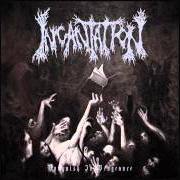 The lyrics INVOKED INFINITY of INCANTATION is also present in the album Vanquish in vengeance (2012)