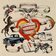 The lyrics YOKE of INDIGO GIRLS is also present in the album Beauty queen sister (2011)