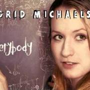 The lyrics ONCE WAS LOVE of INGRID MICHAELSON is also present in the album Everybody (2009)