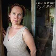 The lyrics GO ON AHEAD AND GO HOME of IRIS DEMENT is also present in the album Sing the delta (2012)