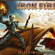 The lyrics LEFT FOR DEAD of IRON FIRE is also present in the album Metalmorphosized