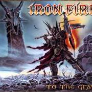 The lyrics MARCH OF THE IMMORTALS of IRON FIRE is also present in the album To the grave