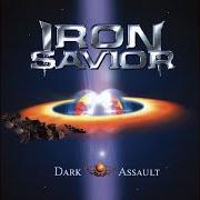 The lyrics I'VE BEEN TO HELL of IRON SAVIOR is also present in the album Dark assault (2000)