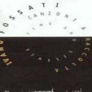 The lyrics NOTTURNO DELLE TRE of IVANO FOSSATI is also present in the album Canzoni a raccolta (time and silence) (1998)
