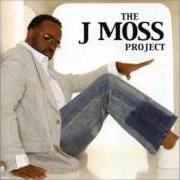 The lyrics DON'T LET of J MOSS is also present in the album The j moss project (2004)