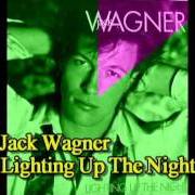 The lyrics JUST TELL HER of JACK WAGNER is also present in the album Lighting up the night (1985)