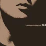 The lyrics AMMENDA of ALESSANDRO GRAZIAN is also present in the album Caduto (2005)