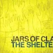 The lyrics CALL MY NAME of JARS OF CLAY is also present in the album The shelter (2010)