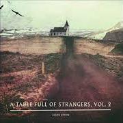 The lyrics HOME TO ME of JASON UPTON is also present in the album A table full of strangers, vol. 2 (2018)