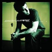 The lyrics UNDERSTAND of JEREMY CAMP is also present in the album Stay (2002)