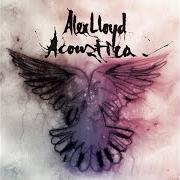 The lyrics NEVER MEANT TO FAIL of ALEX LLOYD is also present in the album Acoustica (2016)