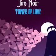 The lyrics I ME YOU I'M YOUR of JIM NOIR is also present in the album Tower of love (2005)