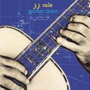 The lyrics MISS OL' ST. LOUIE of JJ CALE is also present in the album Guitar man (1996)