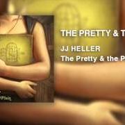 The lyrics HAVE MERCY ON ME of JJ HELLER is also present in the album The pretty & the plain (2007)