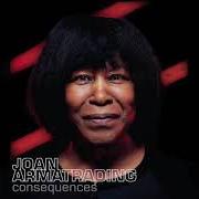 The lyrics TO BE LOVED of JOAN ARMATRADING is also present in the album Consequences (2021)