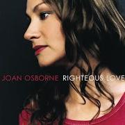 The lyrics POISON APPLES (HALLELUJAH) of JOAN OSBORNE is also present in the album Righteous love (2000)