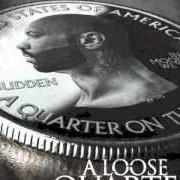 The lyrics WHAT YALL WANT of JOE BUDDEN is also present in the album A loose quarter (2012)