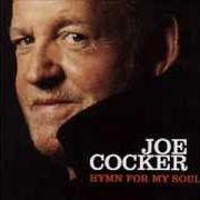 The lyrics RIVER'S INVITATION of JOE COCKER is also present in the album Hymn for my soul (2007)