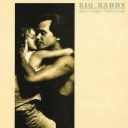 The lyrics J.M.'S QUESTION of JOHN MELLENCAMP is also present in the album Big daddy (1989)
