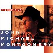 The lyrics KICK IT UP of JOHN MICHAEL MONTGOMERY is also present in the album Kickin' it up (1994)
