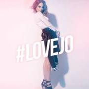 The lyrics CAUGHT UP IN THE RAPTURE of JOJO is also present in the album #lovejo (2014)