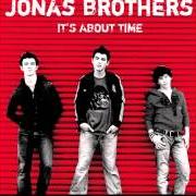 The lyrics THAT'S JUST THE WAY WE ROLL of JONAS BROTHERS is also present in the album Jonas brothers (2007)