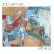 The lyrics THE WOLF THAT LIVES IN LINDSEY of JONI MITCHELL is also present in the album Mingus (1979)