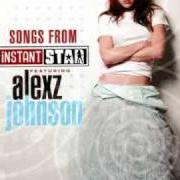The lyrics ME OUT OF ME of ALEXZ JOHNSON is also present in the album Songs from instant star