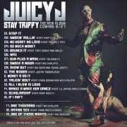 The lyrics MONEY A DO IT of JUICY J is also present in the album Stay trippy (2013)