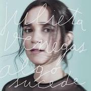 The lyrics SE EXPLICARÁ of JULIETA VENEGAS is also present in the album Algo sucede (2015)