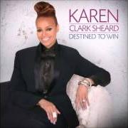 The lyrics SUNDAY A.M. of KAREN CLARK SHEARD is also present in the album Destined to win (2015)